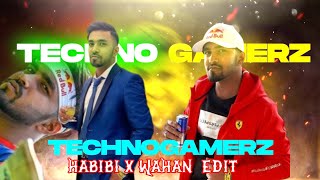 TECHNOGAMERZ😎Habibi X Wahran Edit🔥||Technogamerz||Ujjwal||‎@TechnoGamerzOfficial 