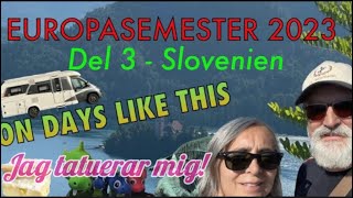 Slovenien. Del tre på vår europeiska semester 2023. @ondayslikethis-mirotallvod9447