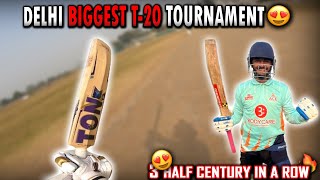 Best Batsman In DELHI BIGGEST T20 Cricket Tournament..?😍 || 3 Fifties In a Row..?🔥