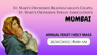 Annual Feast | St.Mary's Orthodox Brahmavarian's Chapel & ASSOCIATION'S Mumbai | Holy Mass