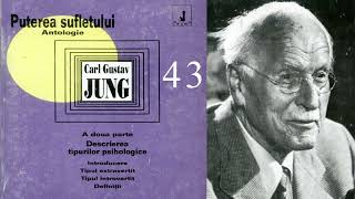 Puterea Sufletului | Antologie - Carl Gustav Jung - Capitolul 43 | Volumul 2   [AudioBook]