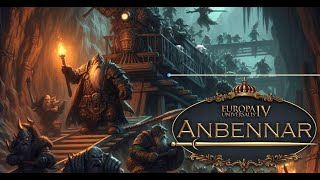 The Forgotten Dwarven Empire of Anbennar | Europa Universalis IV Total Conversion Mod - Episode 2