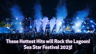 These Hottest Hits will Rock the Lagoon! | Sea Star Festival 2023