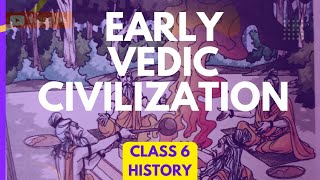 Early Vedic Civilization|class6|History|ICSE