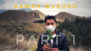 Kawah Wurung || Part 1