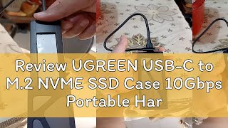 Review UGREEN USB-C to M.2 NVME SSD Case 10Gbps Portable Hard Drive Enclosure Adapter For Hard Disk