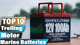 10 Must-Have Trolling Motor Batteries for Every Angler in 2024