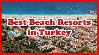 5 Best Beach Resorts in Turkey | Europe | Love Is Vacation