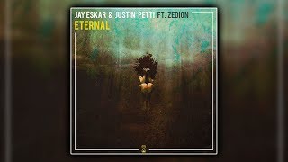 Jay Eskar & Justin Petti ft. ZEDION - Eternal [Free]