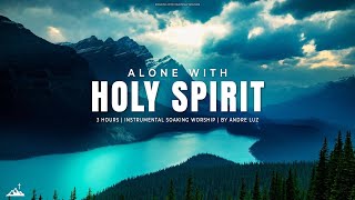 ALONE WITH HOLY SPIRIT // INSTRUMENTAL SOAKING WORSHIP // SOAKING WORSHIP MUSIC