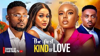 THE FIRST KIND OF LOVE ~ Nancy Iseme, Maurice Sam, Uche Montana, Toosweet Anann New 2024 Movies