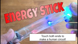 The Energy Stick (Human circuit /open and closed circuits)