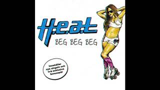 H.E.A.T - Beg Beg Beg (EP Version) (2010)