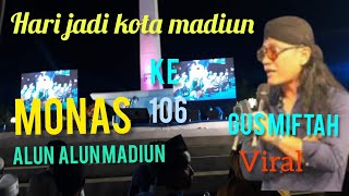 HARI JADI KOTA MADIUN KE 106 BERSAMA GUS MIFTAH