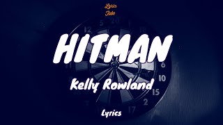 🎧 Kelly Rowland - Hitman |  Lyric video