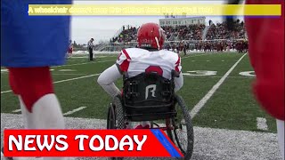 World News - A wheelchair doesn't keep this athlete from the football field