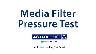 AstralPool Media Filter Pressure Test