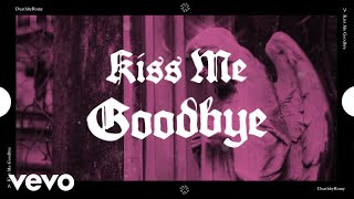 DeathbyRomy - Kiss Me Goodbye (Lyric Video)