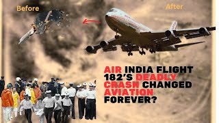 Air India Flight 182's DEADLY Crash Changed Aviation Forever?