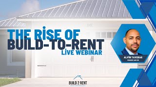 The Rise of Build-to-Rent - Full Webinar