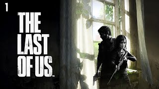 The Beginning of the End |  The Last of Us Remastered (Hard Mode) - Part 1