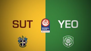 SUTTON UNITED 0-0 YEOVIL TOWN  | National League highlights | 24th September 2024