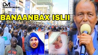 Toos: Banaanbax Xoogan Shacabka Xaafada islii kenya oo ka careysan dilka gabdho somali..