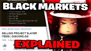 Project Slayers BLACK MARKETS Explained