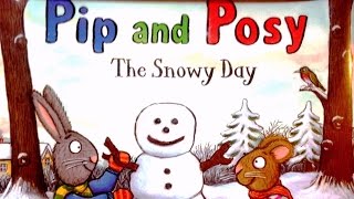 Pip and Posy: The Snowy Day! read aloud book