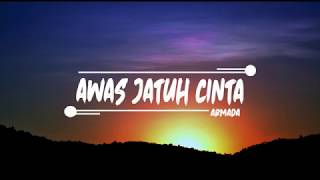 Armada - Awas Jatuh Cinta (Lyrics)