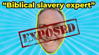 Exposing "biblical slavery expert" after reading 38 pages of Josh Bowen's book (Part 1)