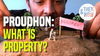 Proudhon: What is Property?