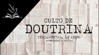 Culto de Doutrina - 22/02/2022 - IEVADECS