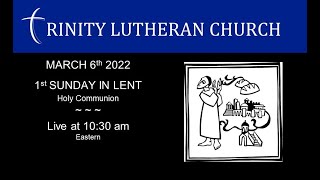 Worship 2022-03-06 Lent 1 10:30am Eastern