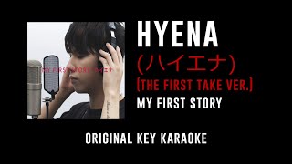 Hyena (ハイエナ) - MY FIRST STORY | カラオケ | (The First Take ver.) | Karaoke Instrumental with Lyrics