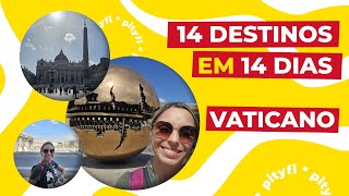 14 DESTINOS EM 14 DIAS: Ep. 12 - pityfi e o papa no Vaticano