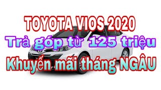 Toyota Vios 2020|khuyến mãi tháng Ngâu|trả góp từ 125 triệu