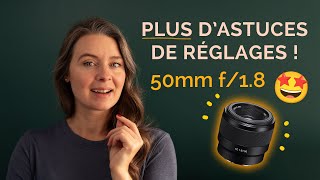 Photographier avec un objectif 50mm f/1.8 : Mes meilleures astuces de réglages avec la Nifty Fifty