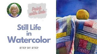 Watercolor Still Life with Quilt - Step by Step Tutorial for Beginners