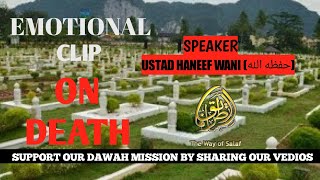 Emotional Clip on Death || By || Ustad Haneef wani (حفظه الله)