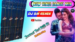 Dj Bm Remix Satmile Se 2020 ¦¦ Jawani Teri bijali Ki Taar Hai ¦¦ New Hindi Humming dance mix 2020