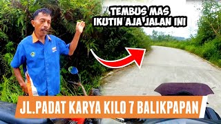 MASUK JALAN PADAT KARYA KILO 7 BALIKPAPAN TERNYATA TEMBUS DISINI - MOTOVLOG BALIKPAPAN