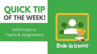 Google Classroom Quick Tip: Add Emojis to Topics and Assignments