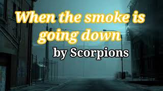 When the smoke is going down by Scorpions Lyrics