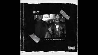 The Notorious B.I.G - Juicy Remix Ft 2Pac