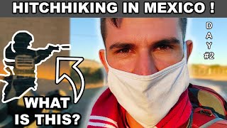 Living DANGEROUS in MEXICO! 🇲🇽 Hitchhiking Day 2