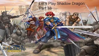 Let's Play Shadow Dragon Chapter 17 part 33: "Battle Preparations"