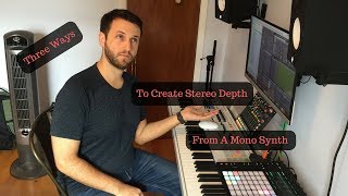 3 Fast Ways To Make Your Mono Synth Sound Stereo