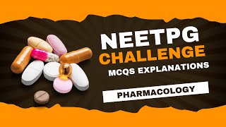 NEET PG MCQ CHALLENGE PHARMACOLOGY