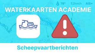 Waar vind ik scheepvaartberichten in de app?